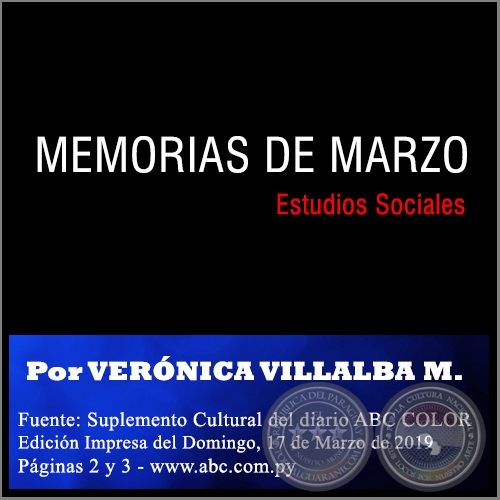 MEMORIAS DE MARZO - Por VERÓNICA VILLALBA MORALES - Domingo, 17 de Marzo de 2019